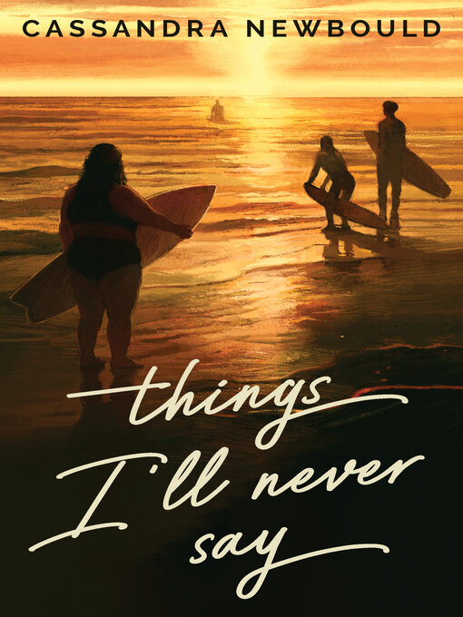 Title details for Things I'll Never Say by Cassandra Newbould - Available